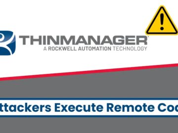 Rockwell Automation ThinManager Flaw Let Attackers Execute Remote Code.webp