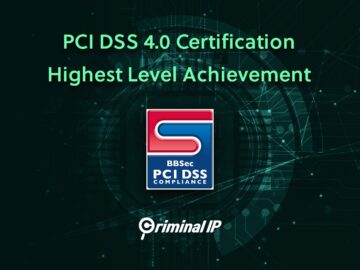 Criminal IP Earns PCI DSS v4.0 Certification for Top-Level Security Criminal IP PCI DSS compliance