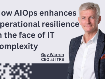 How AIOps enhances operational resilience in the face of IT complexity Jane Devry