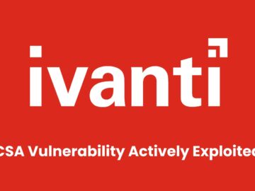 Ivanti Warns of CSA Vulnerability Actively Exploited in Attacks CSA Vulnerability Actively Exploited