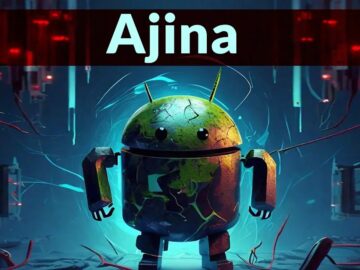 New Android Malware Ajina Attacks Users To Steal Banking Login Details