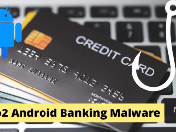 Octo2 Android Malware Attacking To Steal Banking Credentials.webp