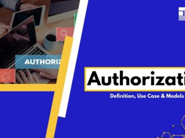 What is Authorization? Definition, Use Case & Models What is Authorization? Definition, Use Case & Models