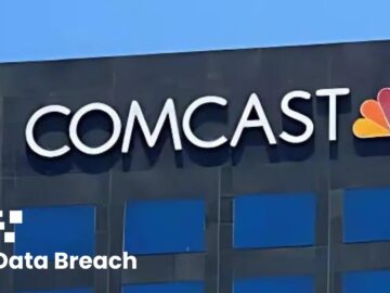 Comcast Data Breach: 237,000+ Customers’ Personal Data Exposed