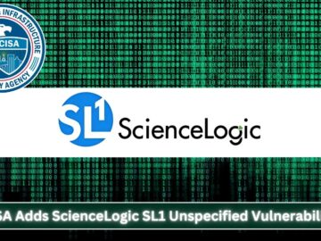 CISA Adds Sciencelogic SL1 Unspecified Vulnerability to KEV Catalog