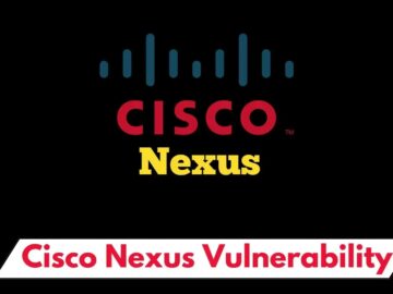Cisco Nexus Vulnerability Let Hackers Execute Arbitrary Commands on Vulnerable Systems