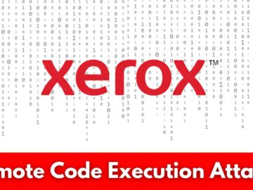 Xerox Printers Vulnerable to Remote Code Execution Attacks Xerox Printers Vulnerable to Remote Code Execution Attacks