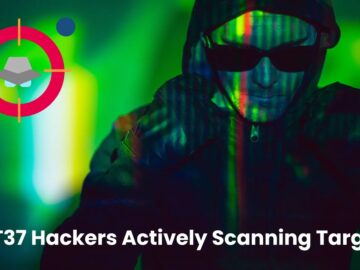 APT37 Hackers Actively Conducting Reconnaissance To Gather Targets’ Data