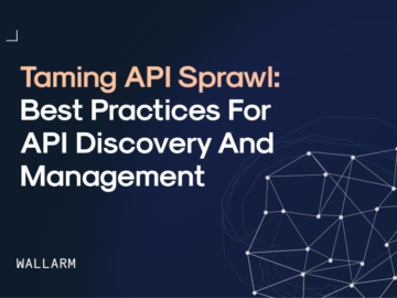 Best Practices for API Discovery and Management Best Practices for API Discovery and Management
