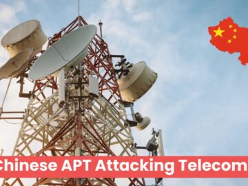Chinese APT Hackers Using Multiple Tools & Vulnerabilities To Attack Telecoms Chinese APT Hackers Using Multiple Tools And Vulnerabilities To Attack Telecom Orgs