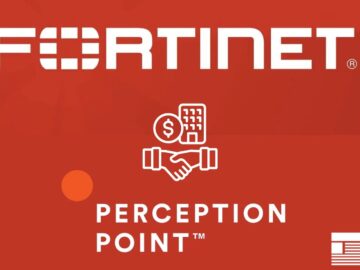Fortinet Acquired Perception Point to Boost Email Security Fortinet Acquired Perception Point