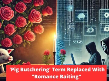 INTERPOL To Replace ‘Pig Butchering’ Term With “Romance Baiting” INTERPOL To Replace ‘Pig Butchering’ Term With “Romance Baiting”