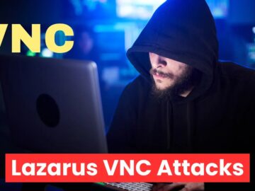 Lazarus Hackers Using New VNC Based Malware To Attack Organizations Worldwide Lazarus Hackers Using New VNC Based Malware To Attack Organizations Worldwide