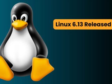 Linux Kernel 6.13 Released – Avoiding Holiday Season Clash Linux Kernel 6.13