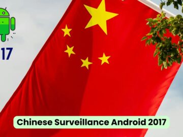 New Chinese Surveillance Tool Attack Android Users Since 2017 New Chinese Surveillance Tool Attack Android Users Since 2017