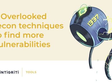 7 Overlooked recon techniques to find more vulnerabilities 7 Overlooked recon techniques to find more vulnerabilities