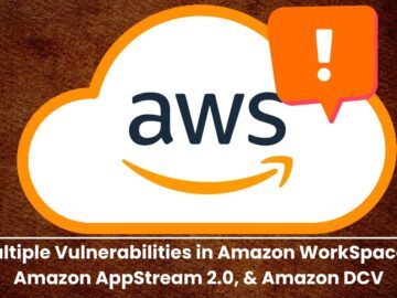 AWS Warns of Multiple Vulnerabilities in Amazon WorkSpaces, Amazon AppStream 2.0, & Amazon DCV AWS Warns of Multiple Vulnerabilities in Amazon WorkSpaces, Amazon AppStream 2.0, & Amazon DCV