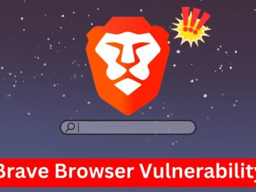 Brave Browser Vulnerability Allows Malicious Website Appears as Trusted One