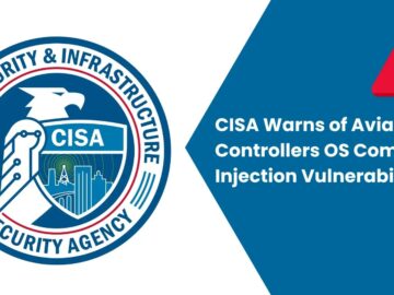CISA Warns of Aviatrix Controllers OS Command Injection Vulnerability Exploited in Wild CISA Warns of Aviatrix Controllers OS Command Injection Vulnerability Exploited in Wild