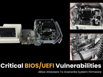 Critical BIOS/UEFI Vulnerabilities Enable Attackers To Overwrite System Firmware Critical BIOS/UEFI Vulnerabilities Enable Attackers To Overwrite System Firmware