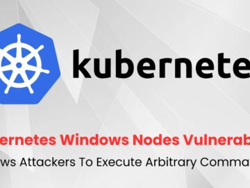 Kubernetes Windows Nodes Vulnerability Allows Arbitrary Command Execution On Host Kubernetes Windows Nodes Vulnerability Allows Arbitrary Command Execution On Host