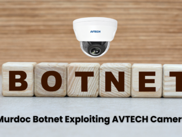 Murdoc Botnet Exploiting AVTECH Cameras & Huawei Routers to Gain Complete Control Murdoc Botnet Exploiting AVTECH Cameras & Huawei Routers to Gain Complete Control