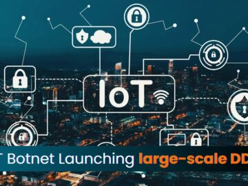 New IoT Botnet Launches large-scale DDoS attacks Hijacking IoT Devices New IoT Botnet Launches large-scale DDoS attacks Hijacking IoT Devices
