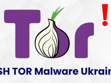 New Stealthy Malware Leveraging SSH Over TOR Attacking Ukrainian Military New Stealthy Malware Leveraging SSH Over TOR Attacking Ukrainian Military
