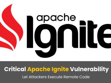 Critical Apache Ignite Vulnerability(CVE-2024-52577) Let Attackers Execute Remote Code Critical Apache Ignite Vulnerability(CVE-2024-52577) Let Attackers Execute Remote Code