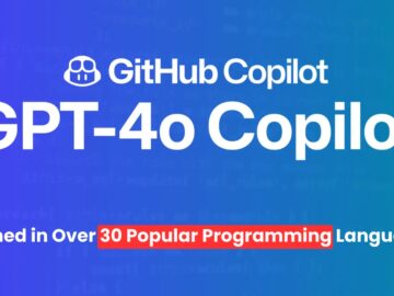 GPT-4o Copilot Trained in Over 30 Popular Programming Languages GPT-4o Copilot Trained in Over 30 Popular Programming Languages
