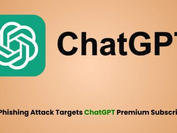 New ChatGPT’s Premium Features Subscription Phishing Attack Steal Logins New ChatGPT's Premium Features Subscription Phishing Attack Steal Logins