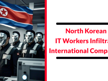 North Korean IT Workers Infiltrate International Companies To Plant Backdoors on Systems North Korean IT Workers Infiltrate International Companies To Plant Backdoors on Systems