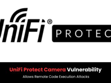 UniFi Protect Camera Vulnerability Allows Remote Code Execution Attacks UniFi Protect Camera Vulnerability Allows Remote Code Execution Attacks