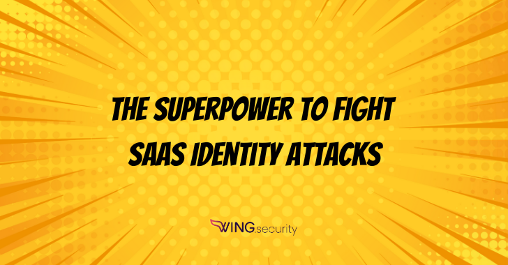 5 Identity Threat Detection & Response Must-Haves for Super SaaS Security
