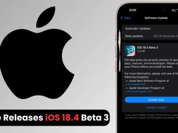 Apple iOS 18.4 Beta 3 Released With New Features & Enhancements