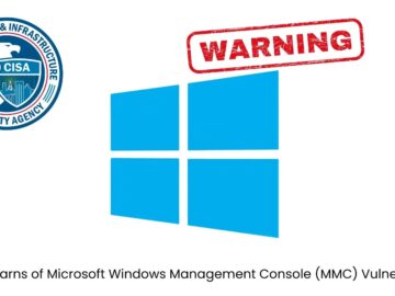 CISA Alerts on Active Exploitation of Microsoft Windows MMC Vulnerability CISA Alerts on Active Exploitation of Microsoft Windows MMC Vulnerability
