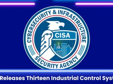 CISA Releases Security Advisory on 13 Industrial Control System Threats