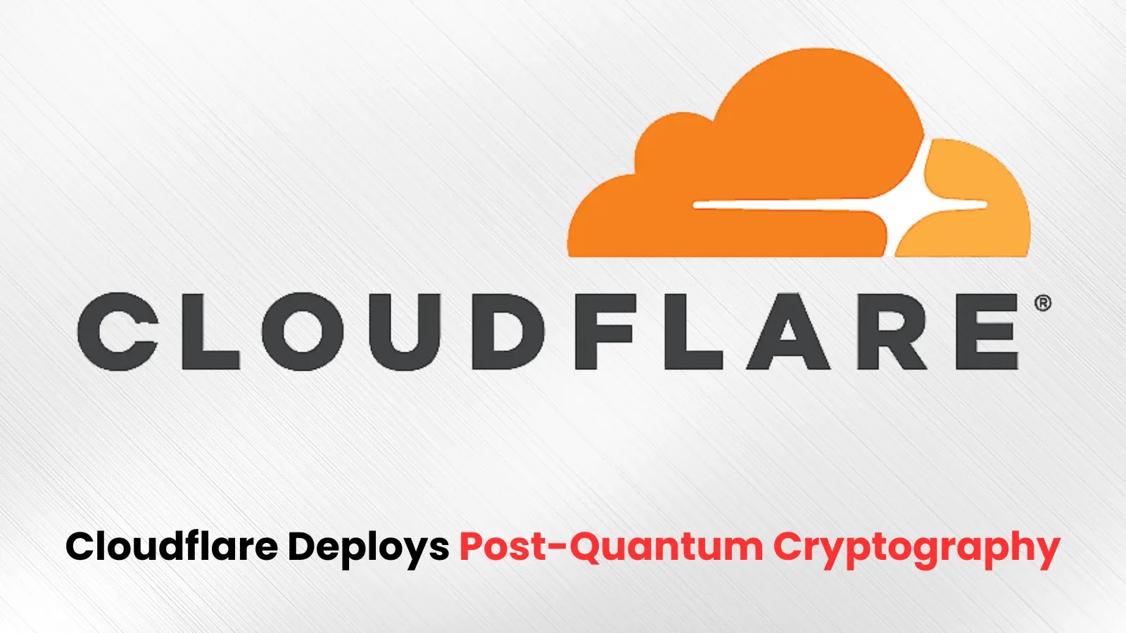 Cloudflare to Implement Post-Quantum Cryptography to Defend Attacks from Quantum Computers
