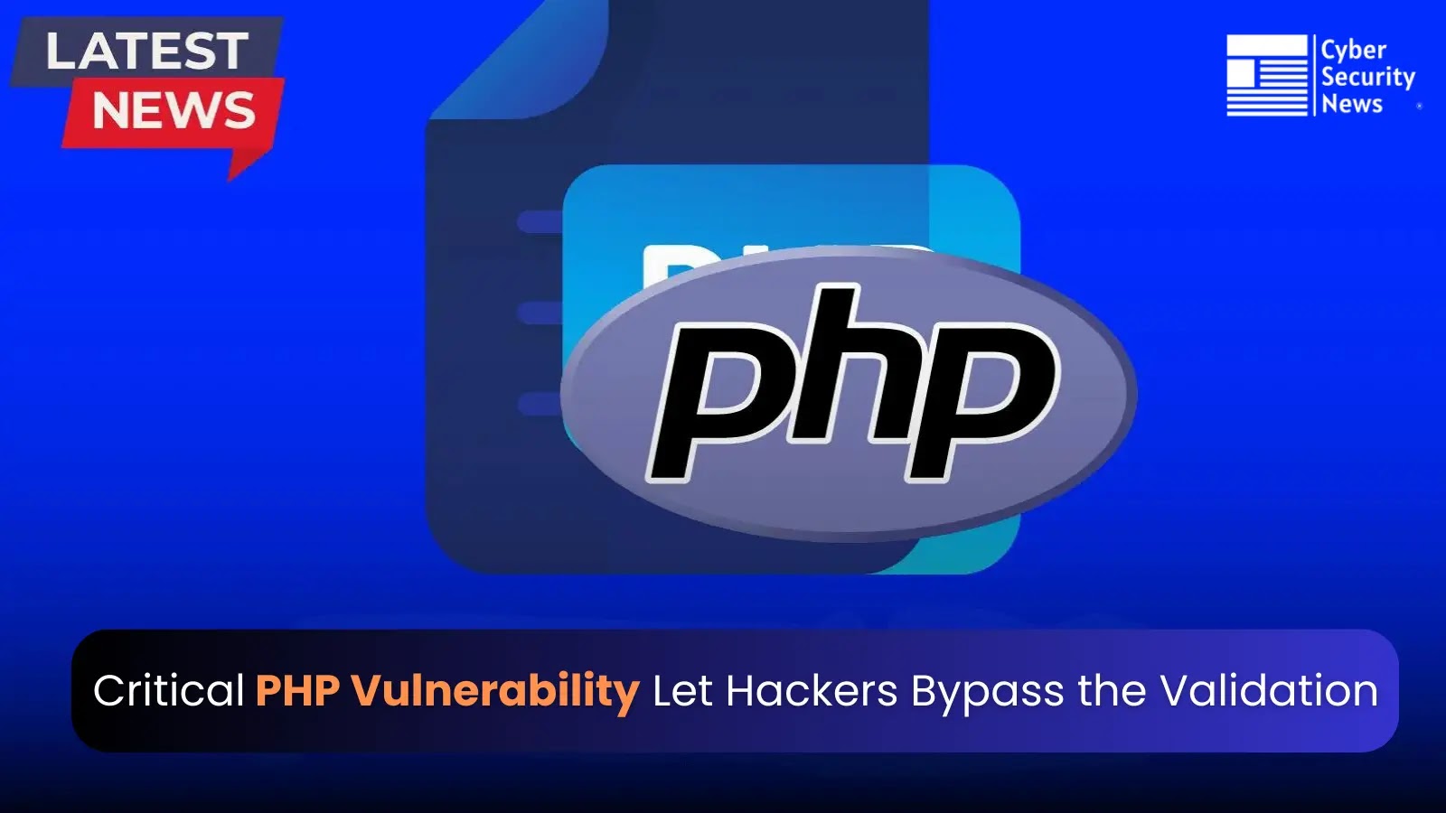 Critical PHP Vulnerability Let Hackers Bypass the Validation To Load Malicious Content 