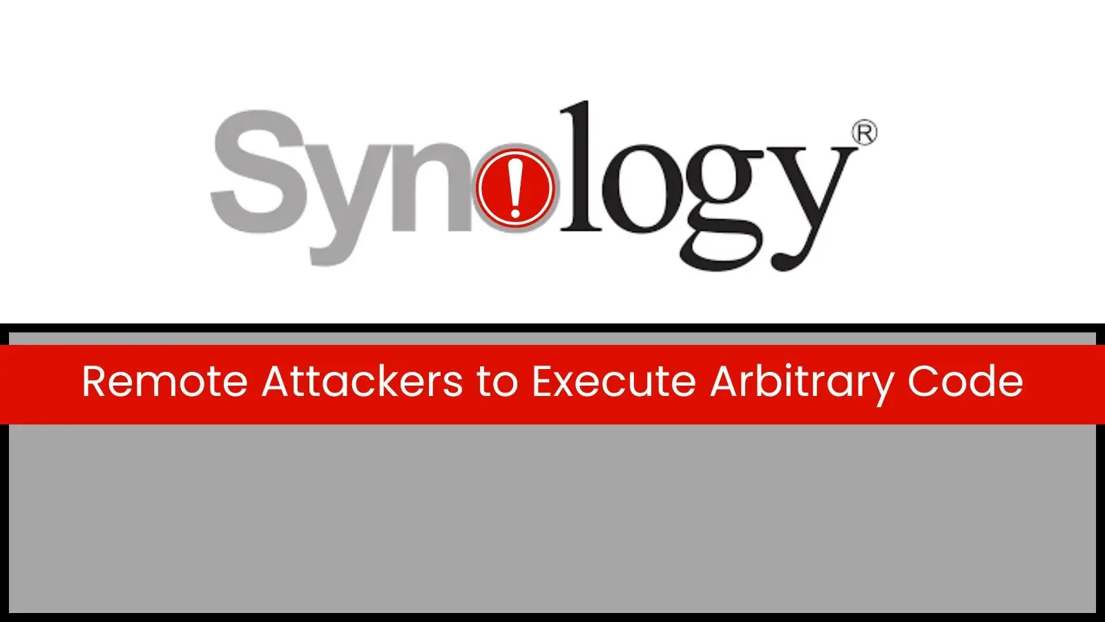 Critical Synology Vulnerability Allows Remote Attackers to Execute Arbitrary Code