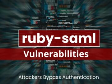 Critical ruby-saml Vulnerabilities Allow Attackers to Bypass Authentication