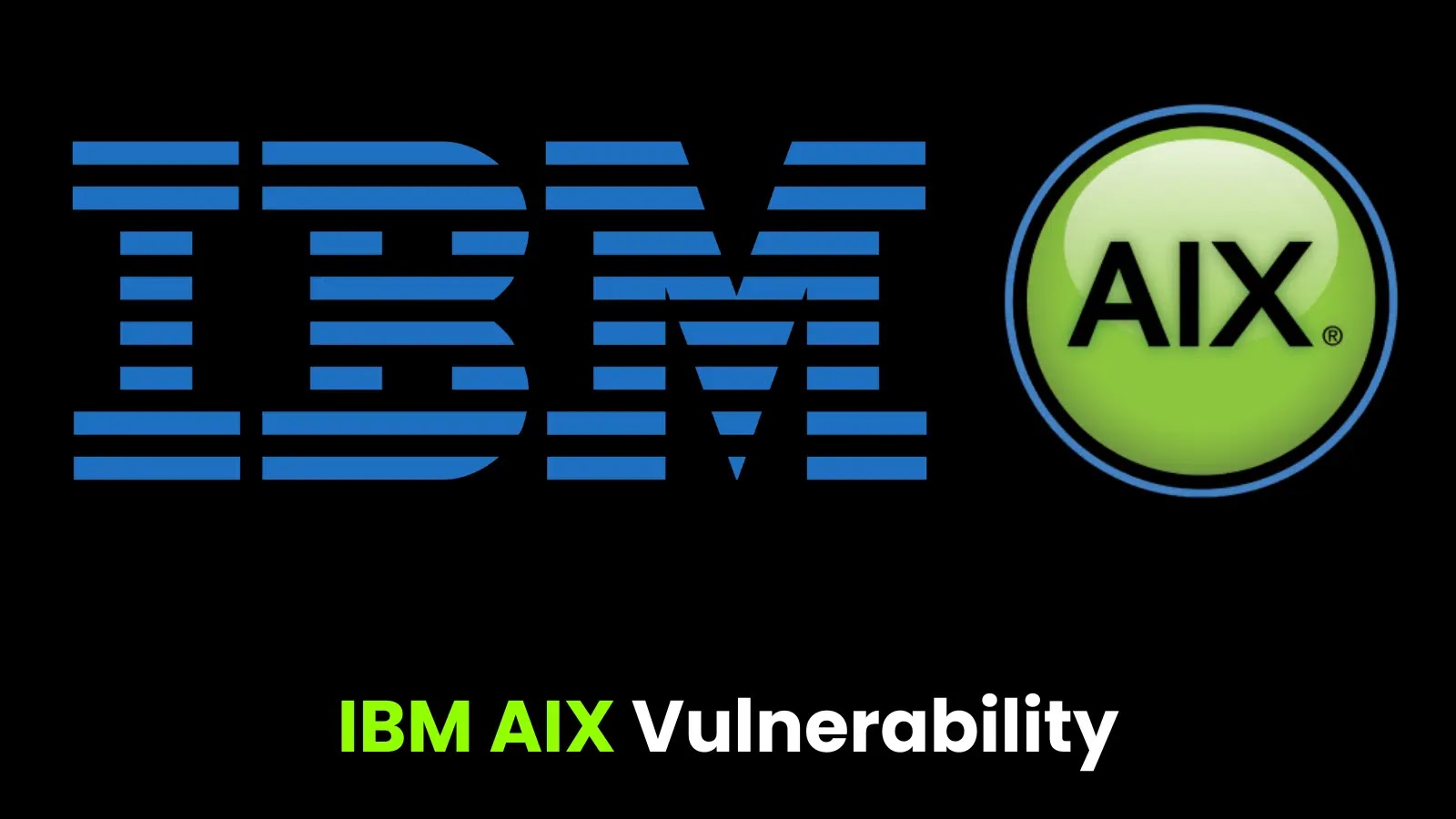 IBM AIX Vulnerability Let Attackers Execute Arbitrary Commands