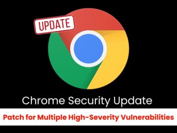 Latest Chrome Update Addresses Multiple High-Risk Security Issues Latest Chrome Update Addresses Multiple High-Risk Security Issues