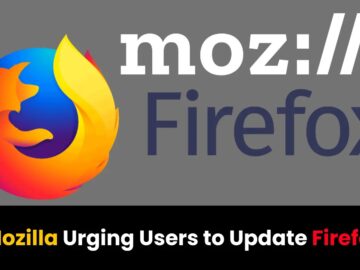 Mozilla Urging Users to Update Firefox, Else Add-ons Will Stop Working