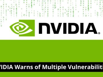 NVIDIA Issues Warning About Severe Security Flaws Enabling Code Attacks NVIDIA Issues Warning About Severe Security Flaws Enabling Code Attacks