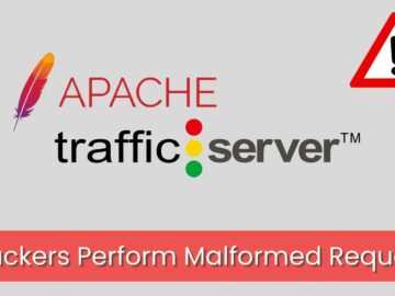 New Apache Traffic Server Flaws Allow Malformed Request Exploits New Apache Traffic Server Flaws Allow Malformed Request Exploits