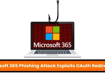 New Microsoft 365 Attack Leverages OAuth Redirection for Credential Theft