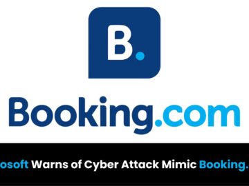 Ongoing Cyber Attack Mimic Booking.com to Spread Password-Stealing Malware