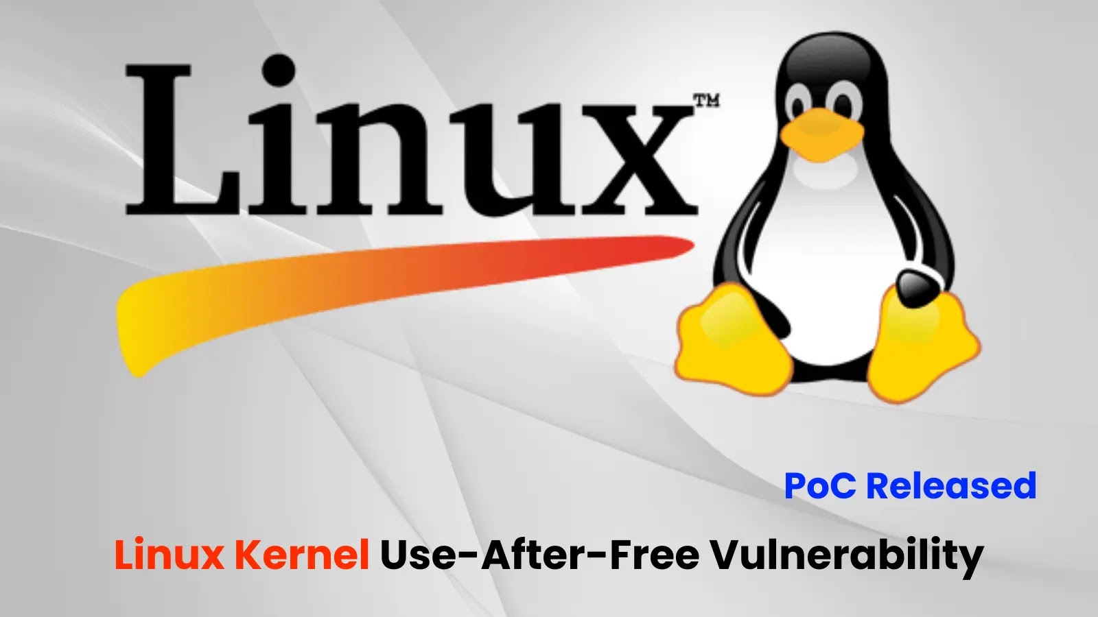 PoC Exploit Released for Use-after-free Linux Kernel Vulnerability