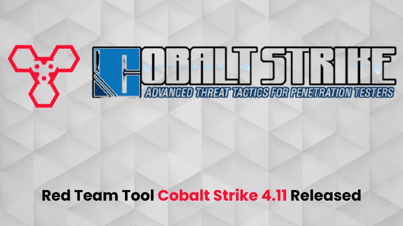 Red Team Tool Cobalt Strike 4.11 Released With out-of-the-box Evasion Options